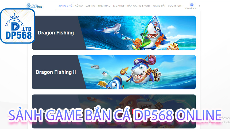 Các sảnh game Bắn Cá DP568 online